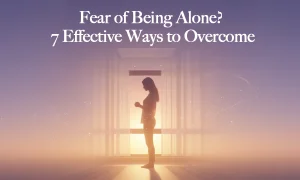 Fear of Being Alone