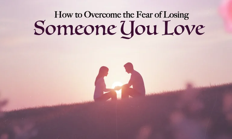 Fear of Losing Someone