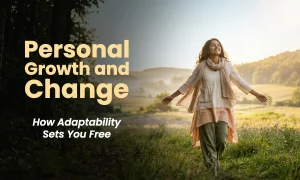 Personal Growths and Change