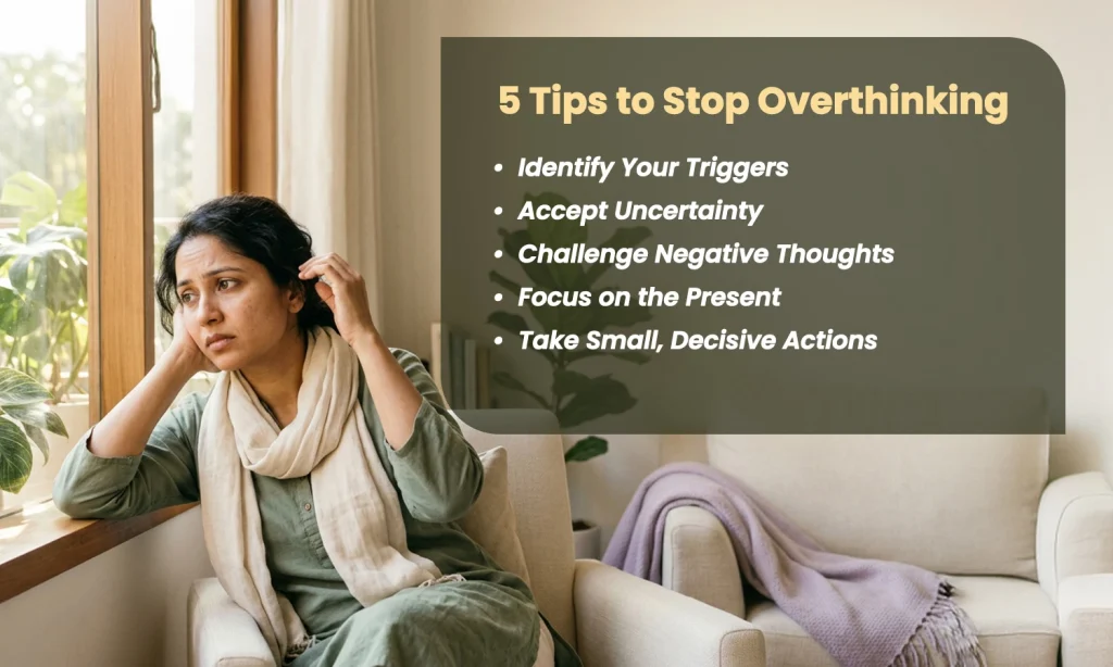 5 tips to stop overthinking
